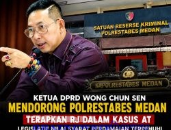Ketua DPRD Wong Chun Sen, Desak Polrestabes Medan Selesaikan Perkara AT Via Restoratif Justice