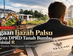 KALSEL SKANDAL IJAZAH “ASPAL” DI TANAH BUMBU: Menyeret Anggota DPRD Fraksi PAN Inisial R Kembali Memanas!