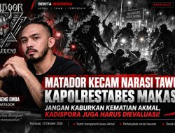 MATADOR KECAM NARASI TAWURAN KAPOLRESTABES MAKASSAR: JANGAN KABURKAN KEMATIAN AKMAL, KADISPORA JUGA HARUS DIEVALUASI!