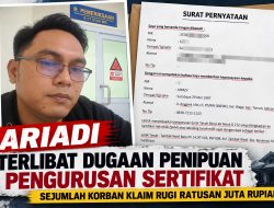 Ariadi Terlibat Dugaan Penipuan Pengurusan Sertifikat, Sejumlah Korban Klaim Rugi Ratusan Juta Rupiah