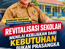 Revitalisasi Sekolah: Menilai Kebijakan dari Kebutuhan, Bukan Prasangka.