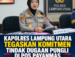 Kapolres Lampung Utara Tegaskan Komitmen Penegakan Disiplin, Dugaan Pungli di Pos Payanmas Sudah Ditangani Propam Polda Lampung