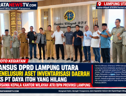 PANSUS DPRD LAMPUNG UTARA TELUSURI ASET: EKS PT DAYA ITOH: HGU PT BUDI DARMA GODAM PERKASA JADI SOROTAN!